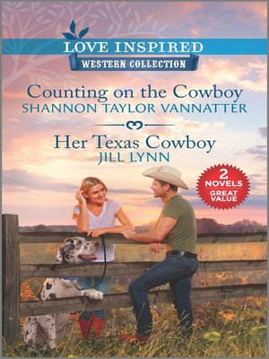 cover image of Counting on the Cowboy & Her Texas Cowboy